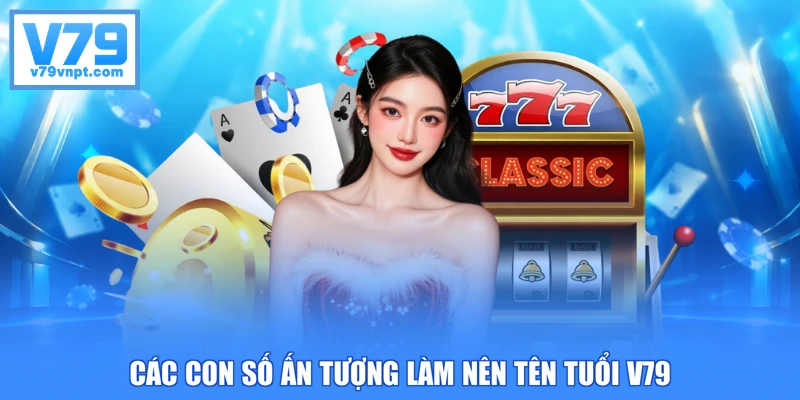 Các con số ấn tượng làm nên tên tuổi V79