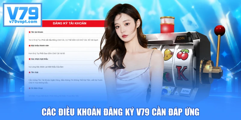 Các điều khoản đăng ký V79 cần đáp ứng