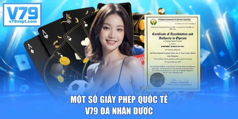 Một số giấy phép quốc tế V79 đã nhận được